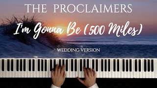 The Proclaimers  IM GONNA BE 500 MILES  Wedding Version  Piano Cover by Paul Hankinson [upl. by Reckford]