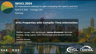 SYCL Properties with CompileTime Information [upl. by Hernardo]