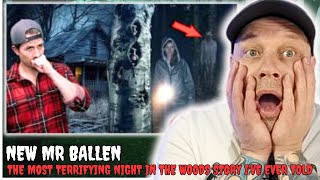 MR BALLEN Tells The most terrifying night in the woods story That Hes ever told  Reaction [upl. by Corkhill745]