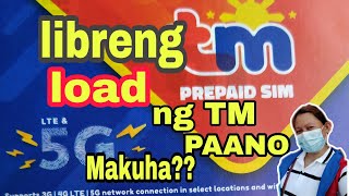 PAANO MAKUHA ANG LIBRENG LOAD AT MGA TIPS SA TM SIMCARD2021 [upl. by Ebocaj]