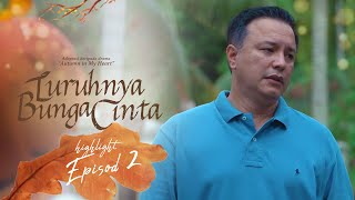 HIGHLIGHT Episod 2  Tak Payah Nak Ingat Kisah Silam Tu Semua  Luruhnya Bunga Cinta 2023 [upl. by Merissa]