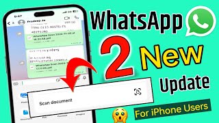 2 Whatsapp new update for iPhone  Whatsapp Scan Document new feature  Whatsapp update for iphone [upl. by Asilla]