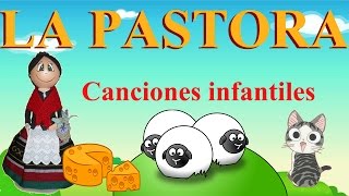 La Pastora  Estaba una pastora lara lara larito  Canciones infantiles en español  Baby Games [upl. by Yenffad]