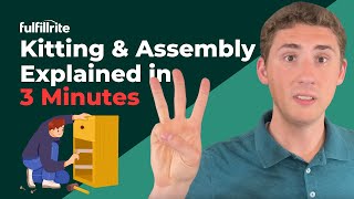 Kitting amp Assembly Explained in 3 Minutes [upl. by Coombs556]