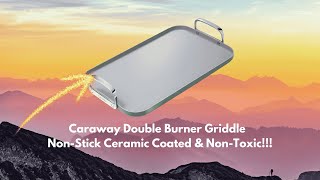 Caraway Double Burner GriddleNonStick Ceramic Coate ampNon Toxic Why You NEED this for the Holidays [upl. by Aliwt197]