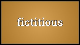 Fictitious Meaning [upl. by Esbenshade]