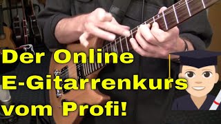 EGitarre lernen für Anfänger und Fortgeschrittene 12 Wochen Online Videokurs Gitarrenunterricht [upl. by Feenah]