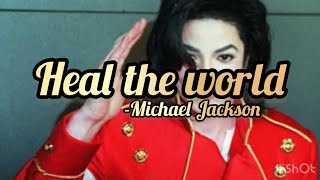 Heal the worldMichael JacksonLyricsSS Edits [upl. by Ahsenwahs937]