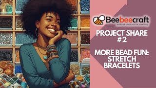 Beebeecraft Project 2 Pretty Stretch Bracelets [upl. by Sadye]