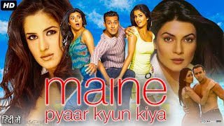 Maine Pyaar Kyun Kiya Full Movie Hindi Review amp Facts  Salman Khan  Katrina Kaif  Sushmita Sen [upl. by Neeron]