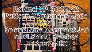 Roland SP404 MK2 and Roland AIRA COMPACT J6 ［MIDI SYNC］Plactice JERSEY MIX [upl. by Fleischer]