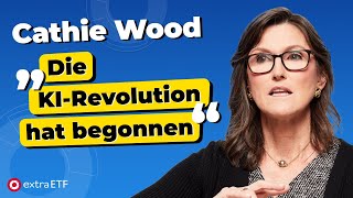 Cathie Wood quotDie Menschen verstehen nicht wie schnell KI die Welt verändertquot  extraETF [upl. by Prudhoe277]