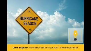 Come Together Florida Hurricane Fallout NAPT Conference Recap [upl. by Odanref]