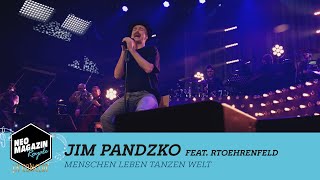 Jim Pandzko  Menschen Leben Tanzen Welt LIVE  NEO MAGAZIN ROYALE in Concert [upl. by Cavanagh]