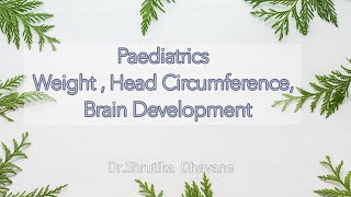 Pediatrics Weight  Head Circumference amp Brain Development [upl. by Albertina]