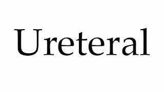 How to Pronounce Ureteral [upl. by Lyndel]