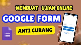 MEMBUAT UJIAN ONLINE ANTI CURANG DENGAN GOOGLE FORM DAN RIYU EXAMBRO [upl. by Saraann67]