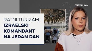 Ratni turizam Izraelski komandant na jedan dan [upl. by Ahsiket]