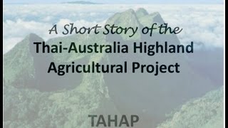 ThaiAustralia Highland Agriculture Project TAHAP [upl. by Fredra996]