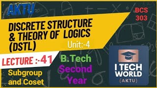 Discrete Structures amp Theory of Logic  DSTL Lec41 BCS303 Unit 4 Subgroup and Coset AKTU [upl. by Tteve632]