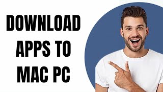 How To Download Apps On Your Mac PC [upl. by Jeffers5]