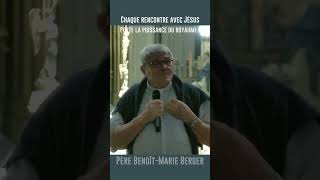 La puissance du royaume se fait dans chaque rencontre de Jésus P BenoitMarie BERGER  JesusDay5 [upl. by Sorkin]