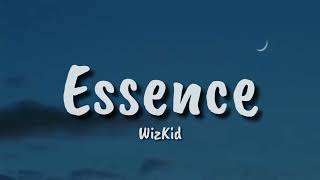 WizKid  Essence Lyrics ft Justin Bieber Tems [upl. by Yboj]