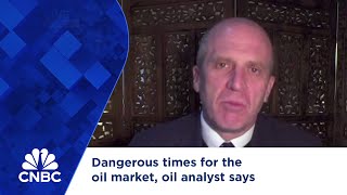 Dangerous times for the oil market oil analyst says [upl. by Silloh]