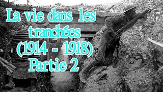 La vie dans les tranchées 19141918 Partie 2Audio [upl. by Odyssey]