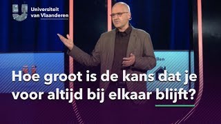 Hoe groot is de kans dat je voor altijd bij elkaar blijft [upl. by Colton]