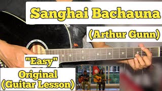 Sangai Bachauna  Arthur Gunn  Guitar Lesson  Easy Chords  Monkey Temple [upl. by Cleodal65]