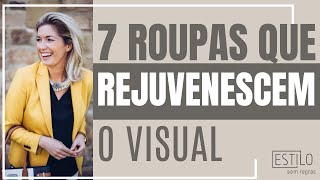 7 Roupas que Rejuvenescem [upl. by Ut]