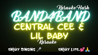 BAND4BAND  Central Cee amp Lil Baby  Karaoke Lyrics [upl. by Odeen591]