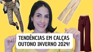 Tendências em Calças para o Outono Inverno 2024 [upl. by Had294]