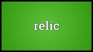 Relic Meaning [upl. by Nesyla]