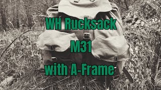 M31 Rucksack with Aframe Wehrmacht Repro with little mods [upl. by Naerol867]