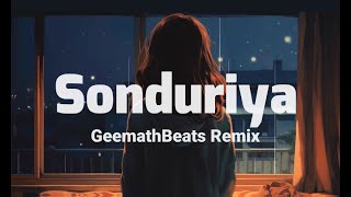 Sonduriya GeemathBeats Remix [upl. by Bloxberg580]