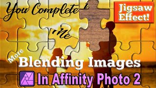 Blending Multiple Images in Affinity Photo Jigsaw Puzzle Effect [upl. by Sitnerp]