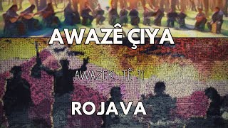 Awazê Çiya  Awazek Tê Ji Rojava  Klîp©2020 [upl. by Anoed]