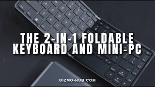 LUNAR  THE 2IN1 FOLDABLE KEYBOARD AND MINIPC  Kickstarter  GizmoHubcom [upl. by Anade723]