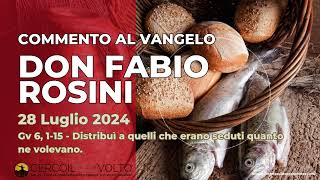 don Fabio Rosini  Commento al Vangelo di domenica 28 Luglio 2024 [upl. by Yesllek695]