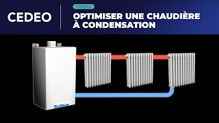 Conseils  Optimiser une chaudière à condensation  CEDEO [upl. by Brag]