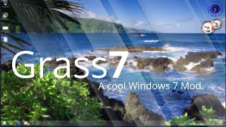 This is real Exploring Grass7  Windows 7 Mod [upl. by Nordna292]