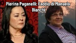 Pierina Paganelli l’addio di Manuela Bianchi [upl. by Sivi662]