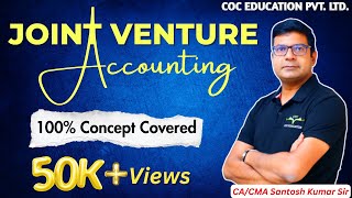 Joint Venture Accounting  100 Concept Covered  By CACMA Santosh Kumar [upl. by Yruy692]