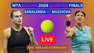 Aryna Sabalenka Vs Karolina Muchova LIVE Score UPDATE Today Tennis 2024 WTA Beijing Quarter Finals [upl. by Dibrin]