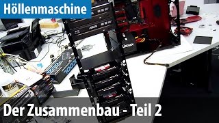 Höllenmaschine 6  Der Zusammenbau 2  Netzteil HDDs amp Radiatoren  deutsch  german [upl. by Einnek]