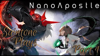 Saintone Plays  Nanoapostle Part 1 [upl. by Katya]