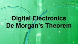 Digital Electronics  DeMorgans Theorem [upl. by Ronoc]