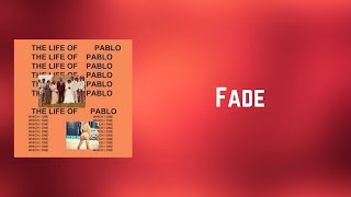 Kanye West  Fade Lyrics [upl. by Lozano978]